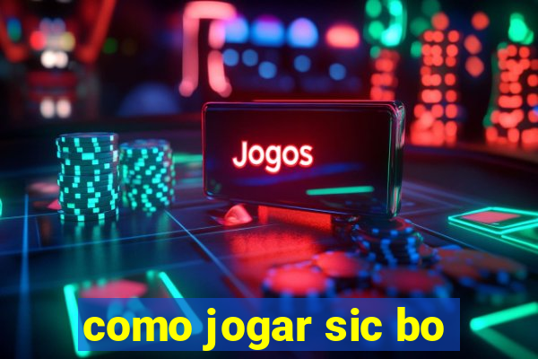 como jogar sic bo